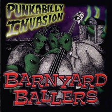 Punkabilly Invasion mp3 Album by Barnyard Ballers