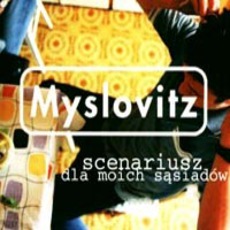 Scenariusz Dla Moich SąSiadóW mp3 Single by Myslovitz