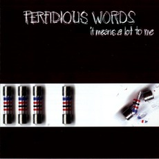 It Means A Lot To Me mp3 Single by Perfidious Words