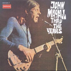 Thru The Years (Remastered) mp3 Artist Compilation by John Mayall & The Bluesbreakers