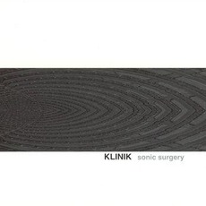 Sonic Surgery mp3 Album by Klinik