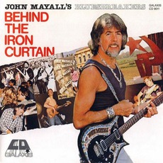Behind The Iron Curtain mp3 Album by John Mayall & The Bluesbreakers