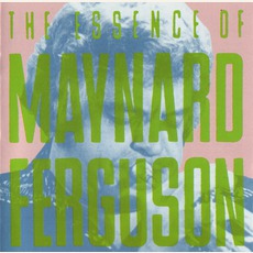 The Essence Of Maynard Ferguson mp3 Artist Compilation by Maynard Ferguson