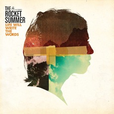 Life Will Write The Words mp3 Album by The Rocket Summer