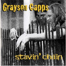 Stavin' Chain mp3 Album by Grayson Capps