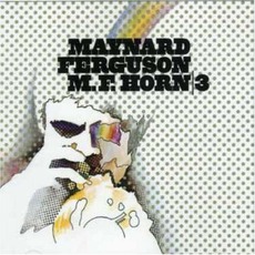 M.F. Horn 3 mp3 Album by Maynard Ferguson
