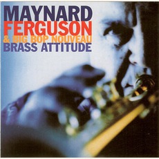 Brass Attitude mp3 Album by Maynard Ferguson & Big Bop Nouveau