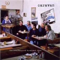 The Unauthorised Breakfast Item mp3 Album by Caravan