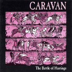 The Battle Of Hastings mp3 Album by Caravan