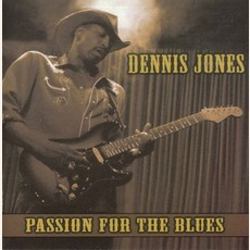 Passion For The Blues mp3 Album by Dennis Jones