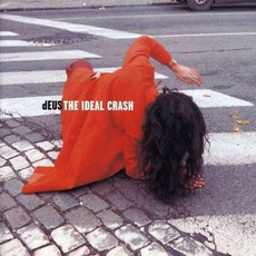 The Ideal Crash mp3 Album by dEUS