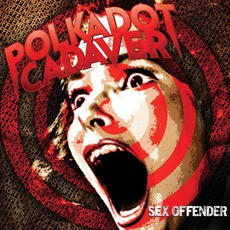 Sex Offender mp3 Album by Polkadot Cadaver