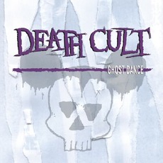 Ghost Dance (Remastered) mp3 Artist Compilation by Death Cult
