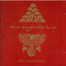 Yer Favourites mp3 Artist Compilation by The Tragically Hip