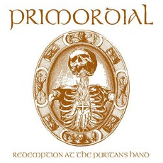 Redemption At The Puritan's Hand mp3 Album by Primordial