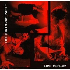 Live 1981-82 mp3 Live by The Birthday Party