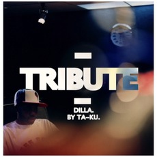 TRIBUTE: Dilla mp3 Album by Ta-Ku