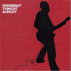Tonight Alright mp3 Album by Spiderbait