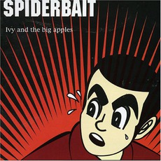 Ivy And The Big Apples mp3 Album by Spiderbait