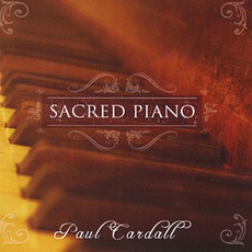 Sacred Piano mp3 Album by Paul Cardall