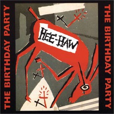 Hee-Haw (Remastered) mp3 Artist Compilation by The Birthday Party