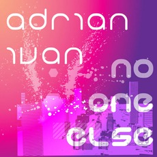 No One Else mp3 Single by Adrian Ivan