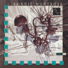 Mutatis Mutandis mp3 Album by Ronnie Montrose