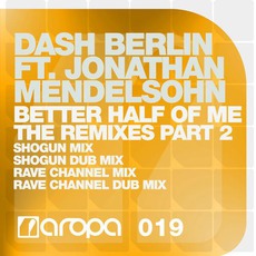 Better Half Of Me: The Remixes, Part 2 mp3 Single by Dash Berlin Feat. Jonathan Mendelsohn
