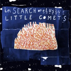 In Search Of Elusive Little Comets mp3 Album by Little Comets