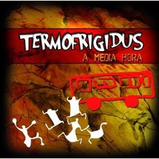A Media Hora mp3 Album by Termofrigidus