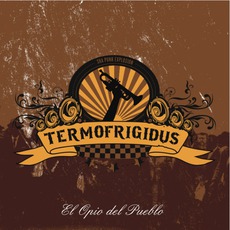 El Opio Del Pueblo mp3 Album by Termofrigidus