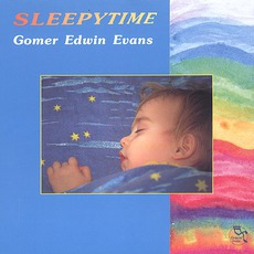 Sleepytime mp3 Album by Gomer Edwin Evans