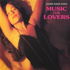 Music For Lovers mp3 Album by Gomer Edwin Evans