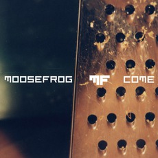 Come mp3 Album by Moosefrog
