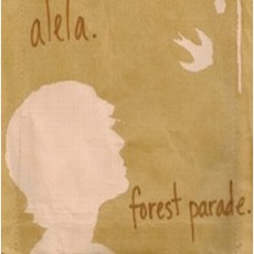 Forest Parade mp3 Album by Alela Diane