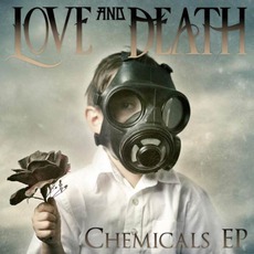 Chemicals mp3 Album by Love And Death