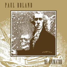 Re-Animator mp3 Album by Paul Roland