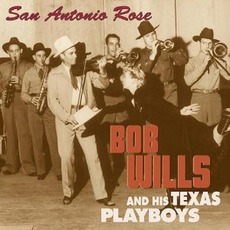 San Antonio Rose mp3 Artist Compilation by Bob Wills & His Texas Playboys