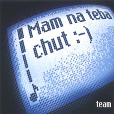 Mám Na Teba Chuť :-) mp3 Album by Team