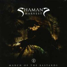 March Of The Bastards mp3 Album by Shaman's Harvest