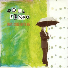 May I Sing With Me mp3 Album by Yo La Tengo