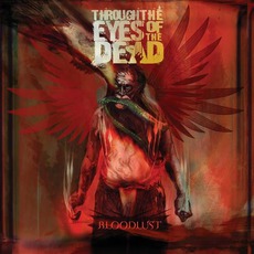 Bloodlust mp3 Album by Through The Eyes Of The Dead