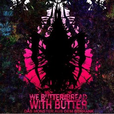 Das Monster Aus Dem Schrank mp3 Album by We Butter The Bread With Butter