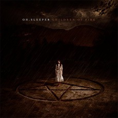 Children Of Fire mp3 Album by Oh, Sleeper