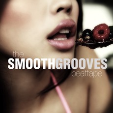The Smooth Grooves Beat Tape mp3 Compilation by Various Artists
