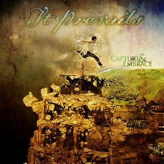 Capture And Embrace mp3 Album by It Prevails