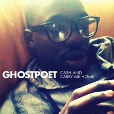 Cash And Carry Me Home mp3 Single by Ghostpoet