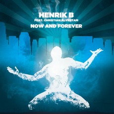 Now And Forever mp3 Single by Henrik B Feat. Christian Älvestam