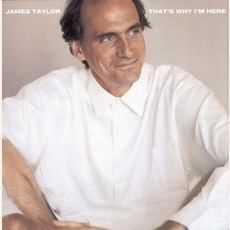That's Why I'm Here (Remastered) mp3 Album by James Taylor