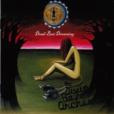 Dead But Dreaming mp3 Album by The Divine Baze Orchestra